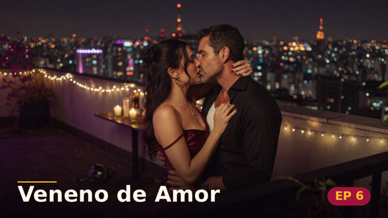 Veneno de Amor — Capítulo 6: O beijo que envenena