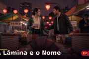 A Lâmina e o Nome — Capítulo 4: O beijo atrás dos lampiões