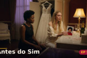 Antes do Sim — Capítulo 9: Me conta, eu preciso saber