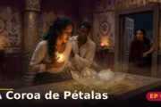 A Coroa de Pétalas — Capítulo 6: A pétala acorda no templo