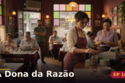A Dona da Razão — Capítulo 10: O café volta a ficar cheio