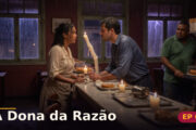 A Dona da Razão — Capítulo 6: Um beijo que não podia acontecer