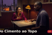 Do Cimento ao Topo — Capítulo 4: A noite em que disse chega