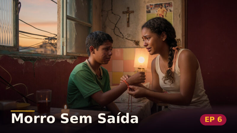 Morro Sem Saída — Capítulo 6: Um coração contra o morro — cena da novela