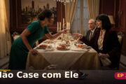 Não Case com Ele — Capítulo 3: O sorriso frio da cunhada