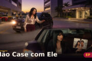 Não Case com Ele — Capítulo 5: A ex voltou para São Paulo