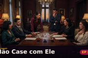 Não Case com Ele — Capítulo 8: Todo mundo esconde alguma coisa