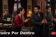 Podre Por Dentro — Capítulo 6: Duas caras diante do espelho