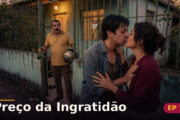 Preço da Ingratidão — Capítulo 7: O beijo atrás do portão